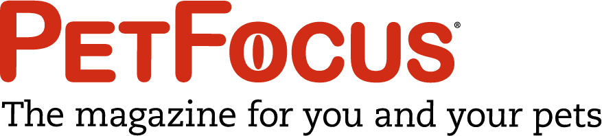 PetFocus® - The magazine for you and your pets.